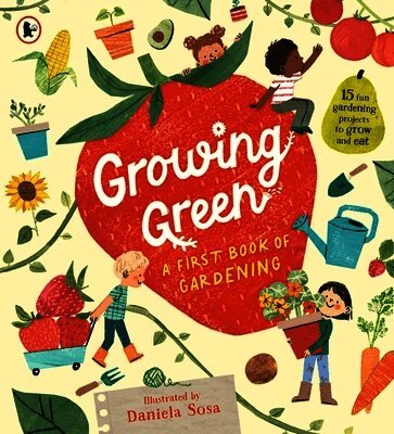 Growing Green: A First Book of Gardening, Häftad