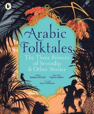 Arabic Folktales: The Three Princes of Serendip and Other Stories 1