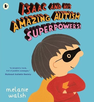 bokomslag Isaac and His Amazing Autism Superpowers!