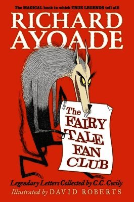 Richard Ayoade - Fairy Tale Fan Club: Legendary Letters Collected by C.C. Cecily, Häftad