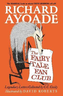 Richard Ayoade - Fairy Tale Fan Club: Legendary Letters Collected by C.C. Cecily, Häftad