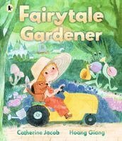 Catherine Jacob - Fairytale Gardener, Häftad