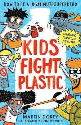 Kids Fight Plastic: How to be a #2minutesuperhero 1