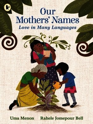 Uma Menon - Our Mothers' Names: Love in Many Languages, Häftad
