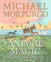 bokomslag Animal Magic: Four Stories of the Great Outdoors