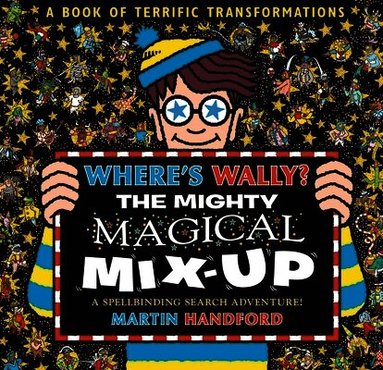 Martin Handford - Where's Wally? The Mighty Magical Mix-Up, Häftad