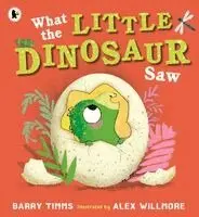 Barry Timms - What the Little Dinosaur Saw, Häftad. Tillgänglighet: Kommande