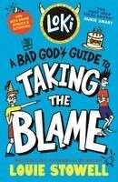 Louie Stowell - Loki: A Bad God's Guide to Taking the Blame, Häftad