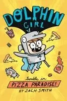 Zach Smith - Dolphin Girl: Trouble in Pizza Paradise, Häftad. Tillgänglighet: Kommande