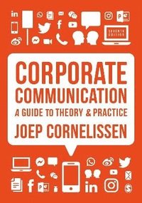 bokomslag Corporate Communication: A Guide to Theory and Practice