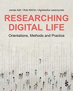 James Ash, Rob Kitchin, Agnieszka Leszczynski - Researching Digital Life, Inbunden