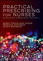 Barry Strickland Hodge, Rebecca Dickinson, Helen Bradbury - Practical Prescribing for Nurses, Häftad