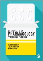 Alison Buckley, Julia Robinson, Mark Magas - Essentials of Pharmacology for Nursing Practice, Häftad