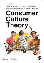 Eric Arnould, Craig J Thompson, David Crockett, Michelle F. Weinberger - Consumer Culture Theory, Häftad
