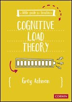 Greg Ashman - A Little Guide for Teachers: Cognitive Load Theory, Häftad