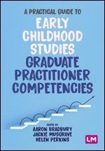 bokomslag A Practical Guide to Early Childhood Studies Graduate Practitioner Competencies
