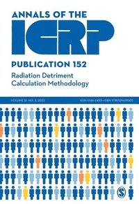 bokomslag ICRP Publication 152: Radiation Detriment Calculation Methodology