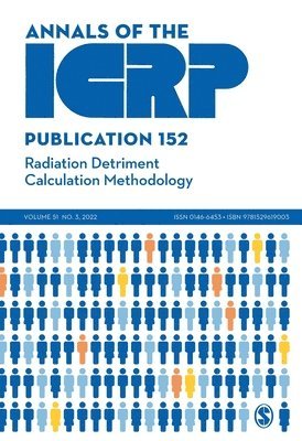 ICRP Publication 152: Radiation Detriment Calculation Methodology 1