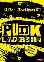 bokomslag Punk Leadership: Leading schools differently