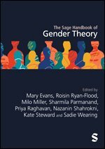 Mary Evans, Milo Miller, Hazel Johnstone, Priya Raghavan, Nazanin Shahrokni, Sadie Wearing, Roisin Ryan Flood, Sharmila Parmanand, Kate Steward - The Sage Handbook of Gender Theory, Inbunden
