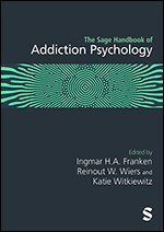 Ingmar H.A. Franken, Reinout Wiers, Katie Witkiewitz - The Sage Handbook of Addiction Psychology, Inbunden