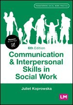 Juliet Koprowska - Communication and Interpersonal Skills in Social Work, Inbunden