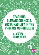bokomslag Teaching Climate Change and Sustainability in the Primary Curriculum