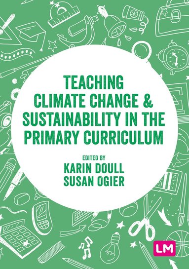 bokomslag Teaching Climate Change and Sustainability in the Primary Curriculum