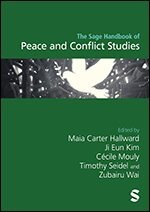 Maia Carter Hallward, Ji Eun Kim, Cécile Mouly, Timothy Seidel, Zubairu Wai - The Sage Handbook of Peace and Conflict Studies, Inbunden