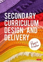 bokomslag Secondary Curriculum Design and Delivery