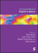 Ergin Bulut, Julie Yujie Chen, Rafael Grohmann, Kylie Jarrett - The Sage Handbook of Digital Labour, Inbunden