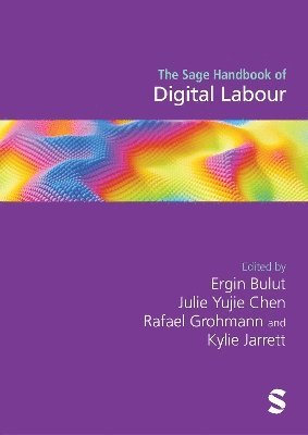 Ergin Bulut, Julie Yujie Chen, Rafael Grohmann, Kylie Jarrett - The Sage Handbook of Digital Labour, Inbunden