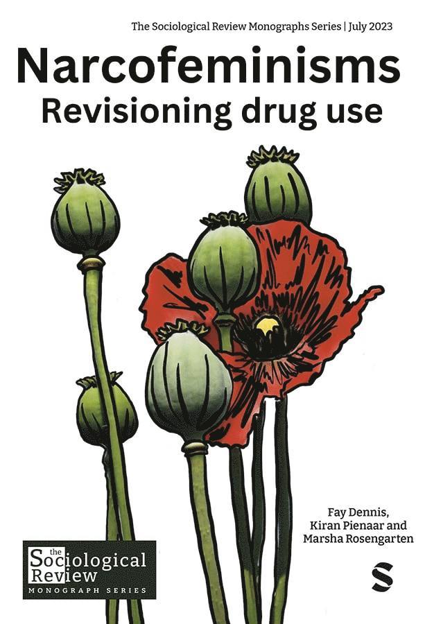 The Sociological Review monographs, The Sociological Review Monographs - Narcofeminisms: Revisioning drug use, Häftad