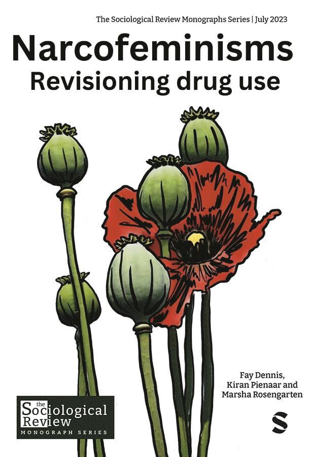 Narcofeminisms: Revisioning drug use 1