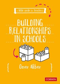 bokomslag A Little Guide for Teachers: Building Relationships in Schools