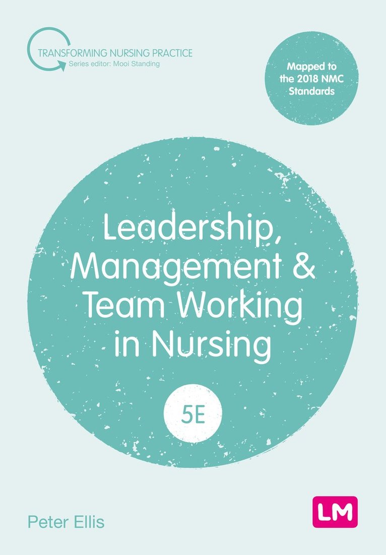 Leadership, Management and Team Working in Nursing 1