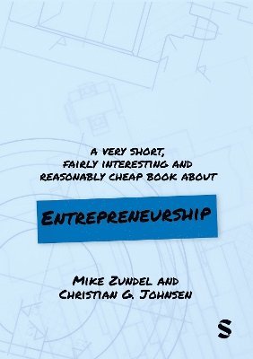 A Very Short, Fairly Interesting and Reasonably Cheap Book About Entrepreneurship