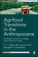 Allison Marie Loconto, Douglas H Constance - Agrifood Transitions in the Anthropocene, Inbunden