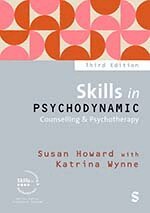Susan Howard, Katrina Wynne - Skills in Psychodynamic Counselling & Psychotherapy, Inbunden