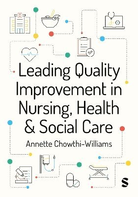 bokomslag Leading Quality Improvement in Nursing, Health & Social Care