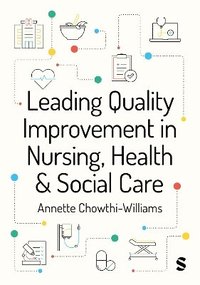 bokomslag Leading Quality Improvement in Nursing, Health & Social Care