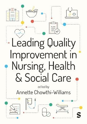 bokomslag Leading Quality Improvement in Nursing, Health & Social Care