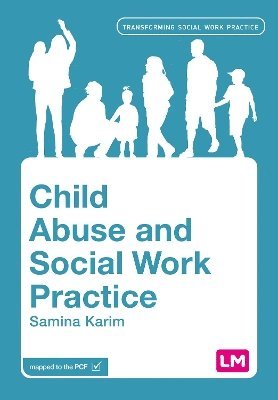 Samina Karim - Child Abuse and Social Work Practice, Inbunden