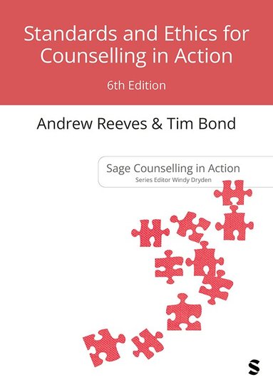 Andrew Reeves, Tim Bond - Standards and Ethics for Counselling in Action, Inbunden