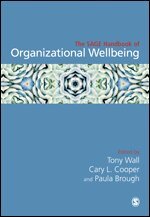 Tony Wall, Sir Cary L. Cooper, Paula brough - The SAGE Handbook of Organizational Wellbeing, Inbunden