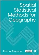 Peter A. Rogerson - Spatial Statistical Methods for Geography, Inbunden