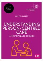 Myles Harris - Understanding Person-Centred Care for Nursing Associates, Inbunden