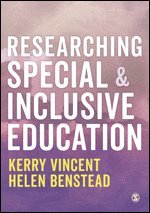 Kerry Vincent, Helen Benstead - Researching Special and Inclusive Education, Häftad
