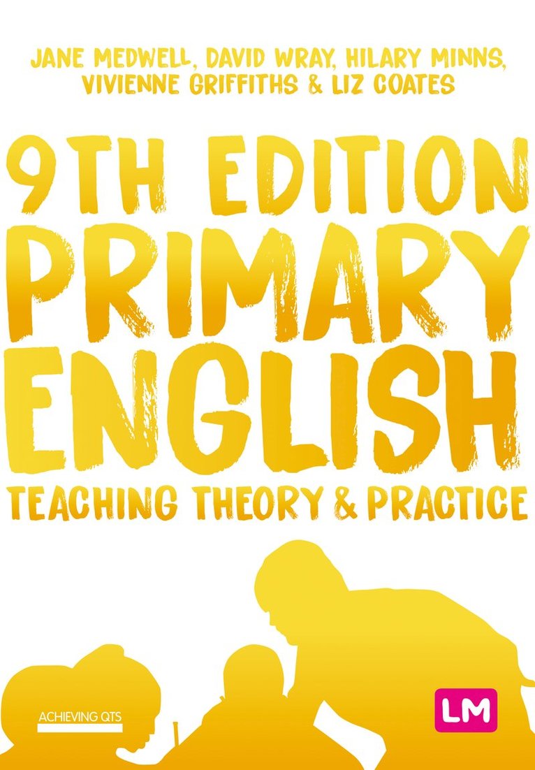 Jane A Medwell, David Wray, Hilary Minns, Vivienne Griffiths, Elizabeth Coates, Jane A. Medwell - Primary English: Teaching Theory and Practice, Häftad