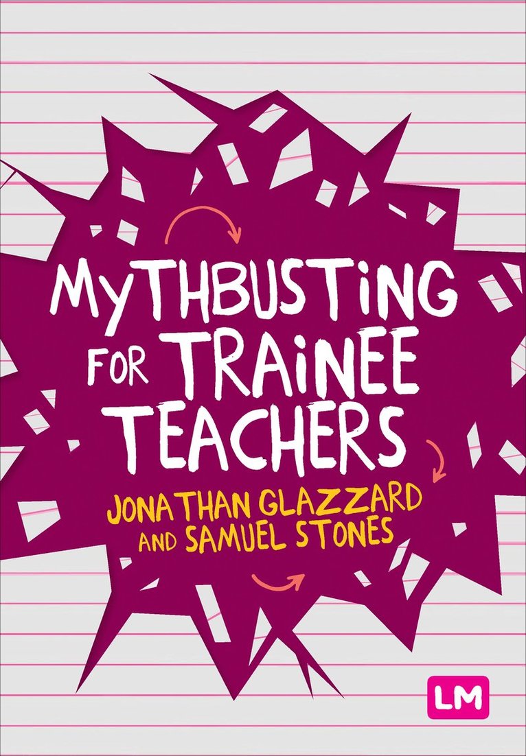 Jonathan Glazzard, Samuel Stones - Mythbusting for Trainee Teachers, Inbunden